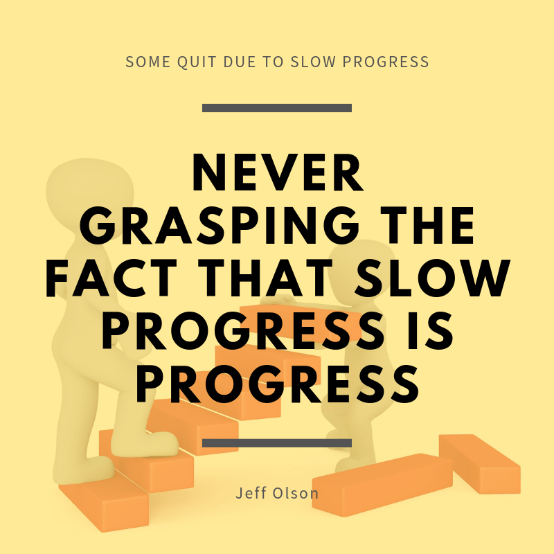 slow progress is progress